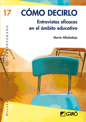 COMO DECIRLO. ENTREVISTAS EFICACES EN EL AMBITO EDUCATIVO
