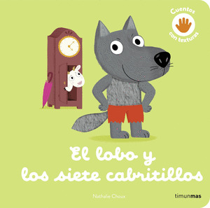 LOBO Y LOS SIETE CABRITILLOS, EL  (CUENTO CON TEXTURAS)