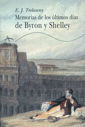 MEMORIAS DE LOS ULTIMOS DIAS DE  BYRON Y SHELLEY