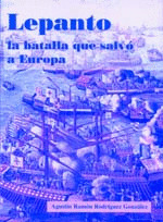 LEPANTO LA BATALLA QUE SALVO A EUROPA