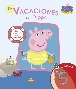 PEPPA PIG. CUADERNO DE VACACIONES . - DE VACACIONES CON PEPPA (5 AÑOS)