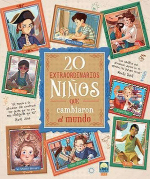20 EXTRAORDINARIAS NIÑOS QUE CAMBIARON EL MUNDO