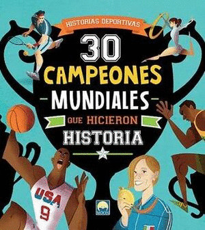 30 CAMPEONES MUNDIALES QUE HICIERON HISTORIA