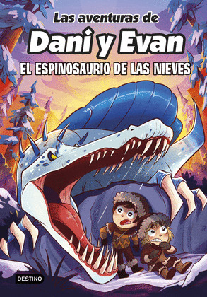 ESPINOSAURIO DE LAS NIEVES, EL (LAS AVENTURAS DE DANI Y EVAN)