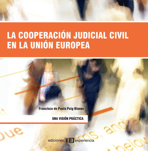 LA COOPERACION JUDICIAL CIVIL EN LA UNION EUROPEA