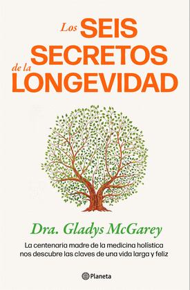 SEIS SECRETOS DE LA LONGEVIDAD, LOS