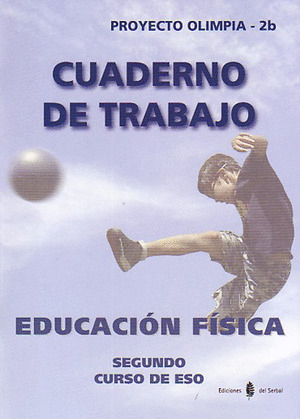 OLIMPIA-2B. EDUCACIÓN FÍSICA. SEGUNDO CURSO ESO. CUADERNO