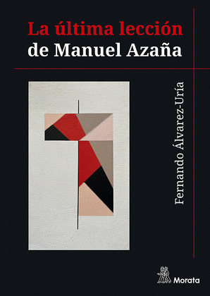 ÚLTIMA LECCIÓN DE MANUEL AZAÑA, LA