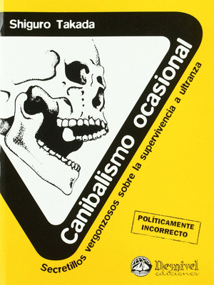 CANIBALISMO OCASIONAL. SECRETILLOS VERGONZOSOS SUPERVIVENCIA