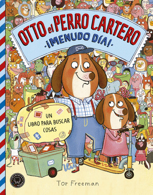 OTTO EL PERRO CARTERO. ¡MENUDO DIA!