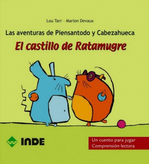 CASTILLO DE RATAMUGRE, EL (UN CUENTO PARA JUGAR. COMPRENSION LECTORA)