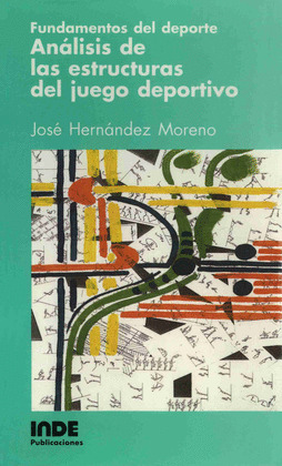 FUNDAMENTOS DEL DEPORTE ANÁLISIS DE LAS ESTRUCTURAS DEL JUEGO DEPORTIVO