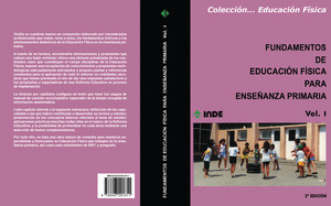 FUNDAMENTOS DE EDUCACIÓN FÍSICA PARA LA ENSEÑANZA PRIMARIA VOL. I
