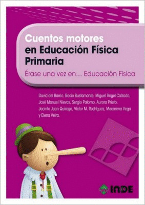 CUENTOS MOTORES EN EDUCACION FISICA. PRIMARIA. ERASE UNA VEZ EN... EDUCACION FIS