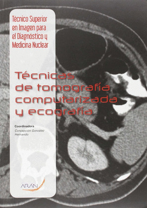 TECNICAS DE TOMOGRAFIA COMPUTARIZADA Y ECOGRAFIA