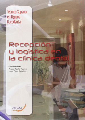 RECEPCION Y LOGISTICA EN LA CLINICA DENTAL