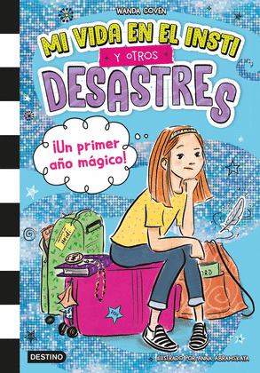 ¡UN PRIMER AÑO MÁGICO! (MI VIDA EN EL INSTI Y OTROS DESASTRES)