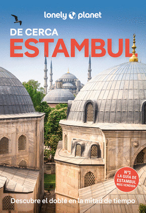 ESTAMBUL DE CERCA. GUÍA LONELY PLANET DE CERCA (2025)
