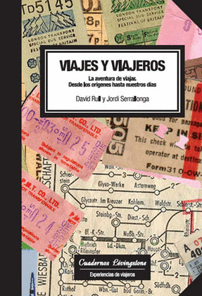 VIAJES Y VIAJEROS. LA AVENTURA DE VIAJAR
