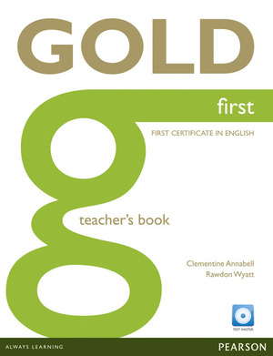 NEW GOLD FIRST. TEACHERS BOOK, WITH TEST MASTER CD ROM