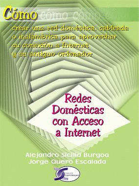 REDES DOMESTICAS CON ACCESO A INTERNET. COMO CREAR RED DOMESTICA CABLEADA O INALAMBRICA