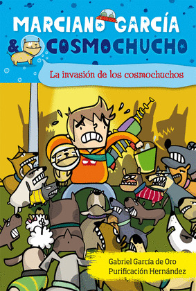 MARCIANO GARCIA Y COSMOCHUCHO, 3. LA INVASIÓN DE LOS COSMOCHUCHOS