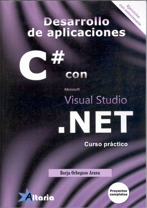 DESARROLLO DE APLICACIONES C# CON VISUAL STUDIO.NET. CURSO PRÁCTICO