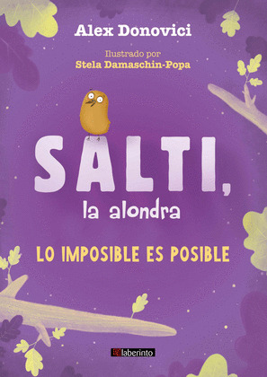 SALTI, LA ALONDRA: LO IMPOSIBLE ES POSIBLE