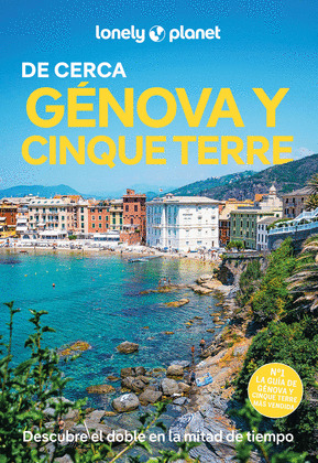 GÉNOVA Y CINQUE TERRE DE CERCA. GUÍA LONELY PLANET DE CERCA (2025)