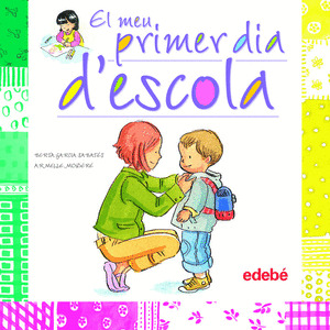 EL MEU PRIMER DIA D'ESCOLA