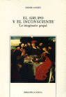 GRUPO Y EL INCONSCIENTE LO IMAGINARIO GRUPAL,EL