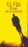 EL FIN ULTIMO DE LA CREACION