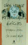 COMO TRATAR CON PERSONALIDADES DIFICILES