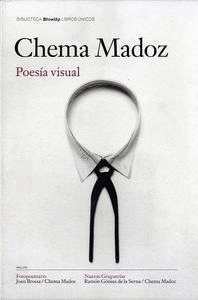 CHEMA MADOZ. POESIA VISUAL (NUEVAS GREGUERIAS. FOTOPOEMARIO)