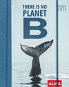 AGENDA 2021 THERE IS NO PLANET B