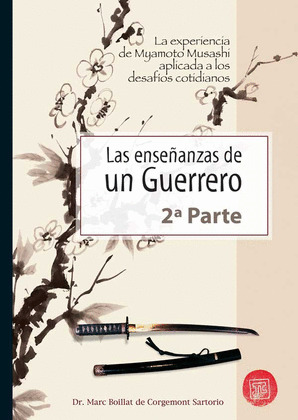 LAS ENSEÑANZAS DE UN GUERRERO. 2 PARTE