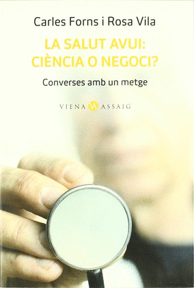 SALUT AVUI, LA -CIENCIA O NEGOCI-