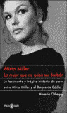 MIRTA MILLER LA MUJER QUE NO QUISO SER BORBON