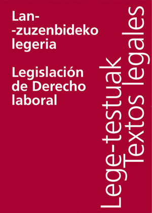 LAN-ZUZENBIDEKO LEGERIA = LEGISLACIÓN DE DERECHO LABORAL