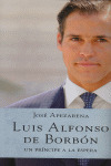 LUIS ALFONSO DE BORBON. UN PRINCIPE A LA ESPERA