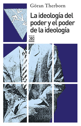 IDEOLOGIA DEL PODER Y EL PODER DE LA IDEOLOGIA, LA