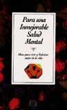 PARA UNA INMEJORABLE SALUD MENTAL