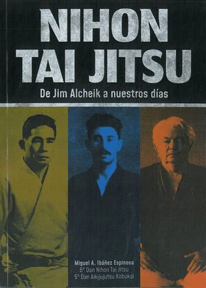 NIHON TAI JUTSU:DE JIM ALCHEIK A NUESTROS DIAS