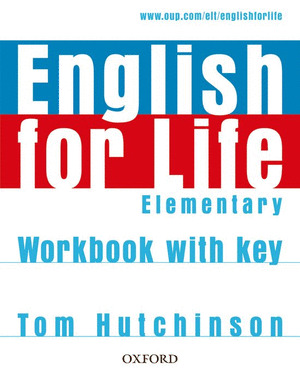ENGLISH FOR LIFE, ELEMENTARY. WORKBOOK WITH KEY