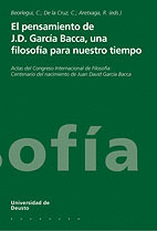 EL PENSAMIENTO DE JUAN DAVID GARCÍA BACCA, UNA FILOSOFÍA PARA NUESTRO TIEMPO