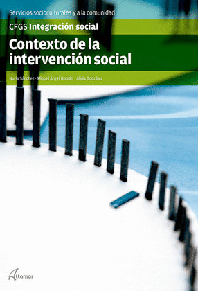 CONTEXTO DE LA INTERVENCIÓN SOCIAL (CICLO FORMATIVO, GRADO SUPERIOR)
