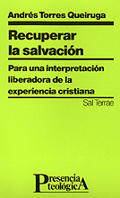 079 - RECUPERAR LA SALVACION. PARA UNA INTERPRETACION LIBERADORA DE LA EXPERIENC
