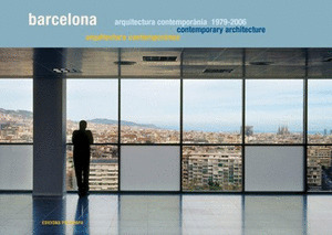 BARCELONA. ARQUITECTURA CONTEMPORANEA 1979-2006