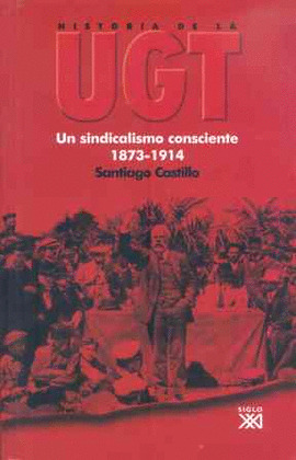 HISTORIA DE LA UGT, VOL.I