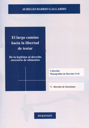 LARGO CAMINO HACIA LA LIBERTAD DE TESTAR, EL (LIBRO DIGITAL)